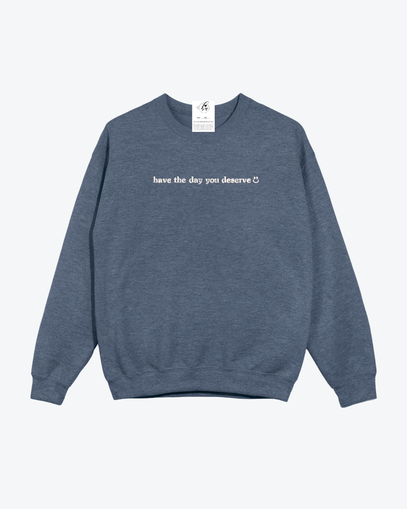 Have the Day you Deserve Embroidered Cozy Crew