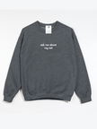 Ask Me About My Cat Cozy Crew Neck Sweater