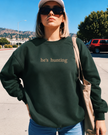 He's Hunting Embroidered Classic Crew