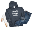 I Don't Winter Well Cozy Hoodie