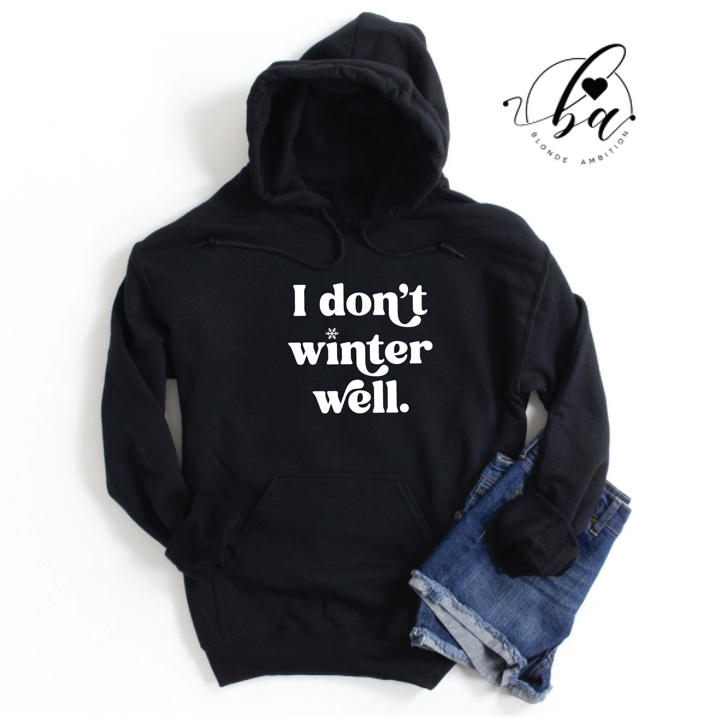I Don't Winter Well Cozy Hoodie