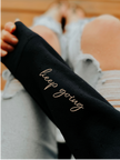 Keep Going Embroidered Cozy HOODIE