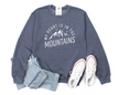My Heart is in the Mountains Cozy Crew Neck Sweater