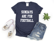 Sundays are for Football Tee