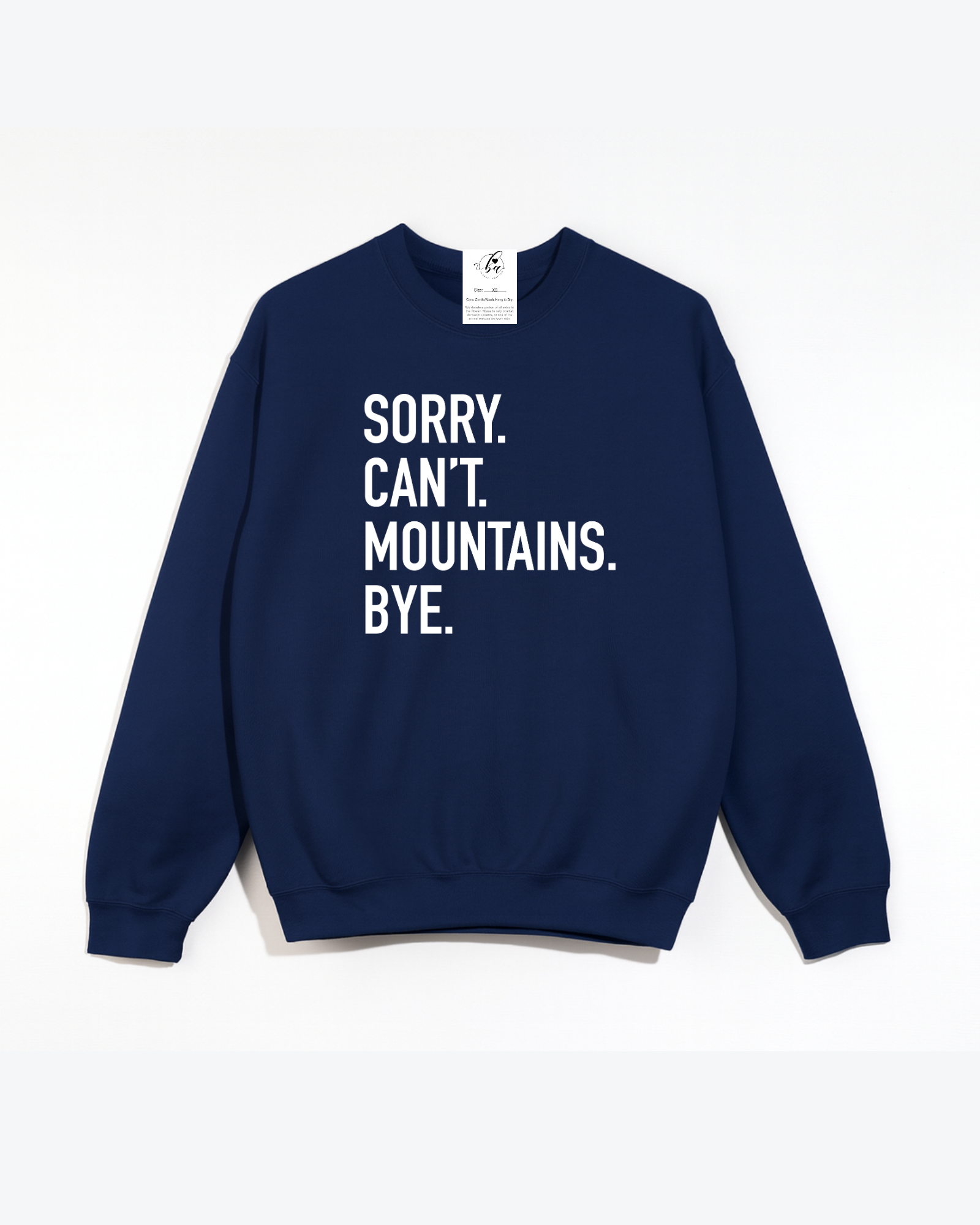 Sorry. Can't. Mountains. Bye Cozy Crew Neck Sweater