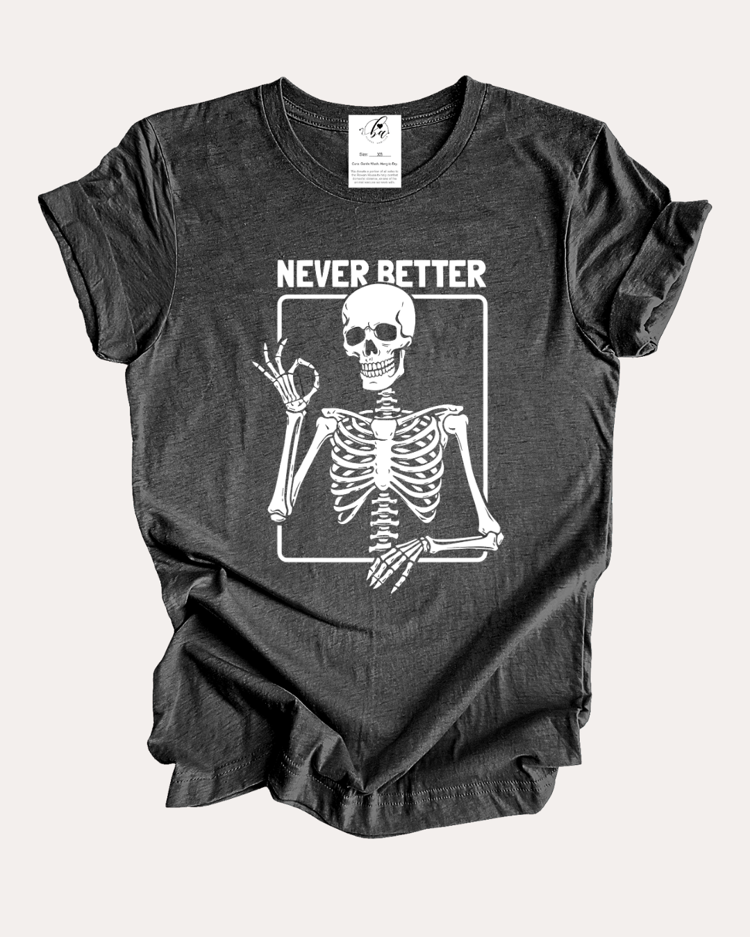 Never Better Tee
