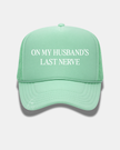 On My Husband's Last Nerve Trucker Cap