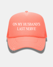 On My Husband's Last Nerve Trucker Cap