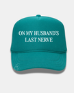 On My Husband's Last Nerve Trucker Cap