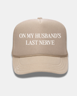 On My Husband's Last Nerve Trucker Cap