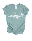 Perfectly Imperfect Tee