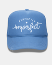 Perfectly Imperfect Trucker Cap