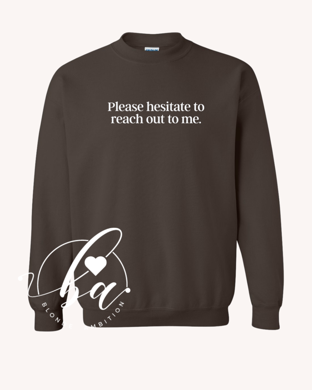 Please Hesitate to Reach Out to Me Embroidered Classic Crew Neck Sweater