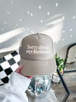 Sorry About My Husband Cap