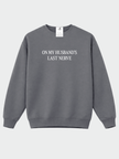 On my Husband's Last Nerve Cozy Crew
