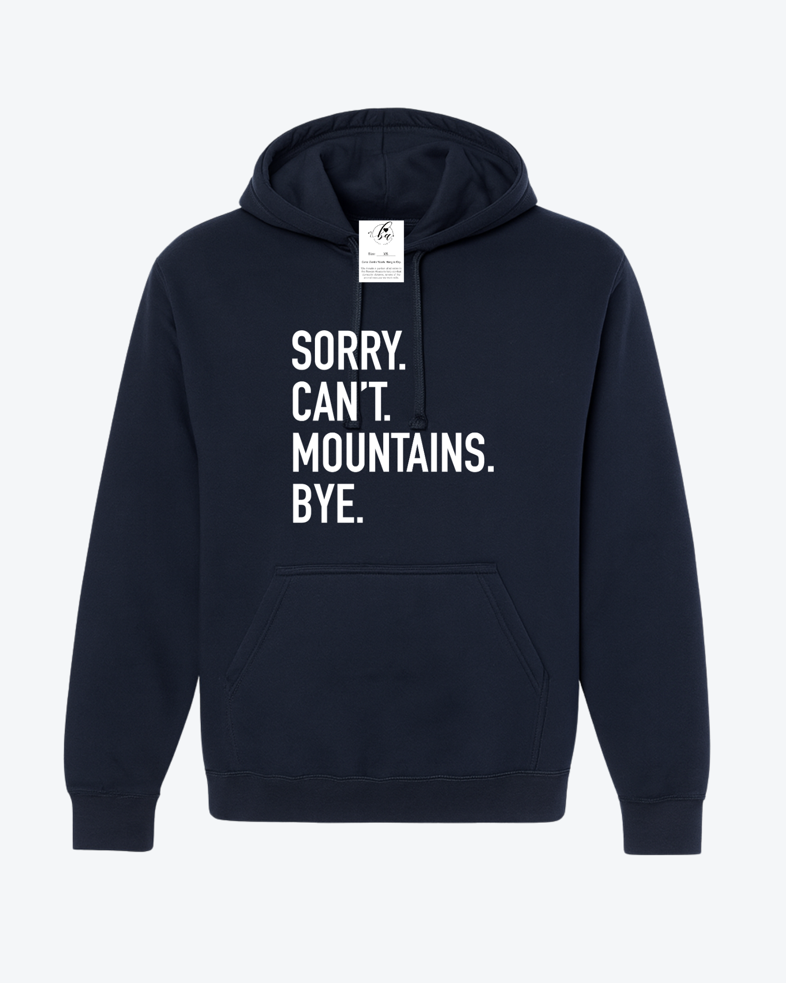 Sorry. Can't Mountains. Bye Cozy Hoodie
