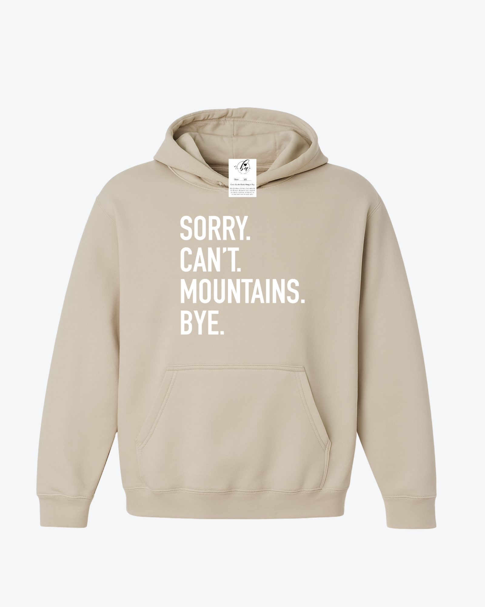 Sorry. Can't Mountains. Bye Cozy Hoodie