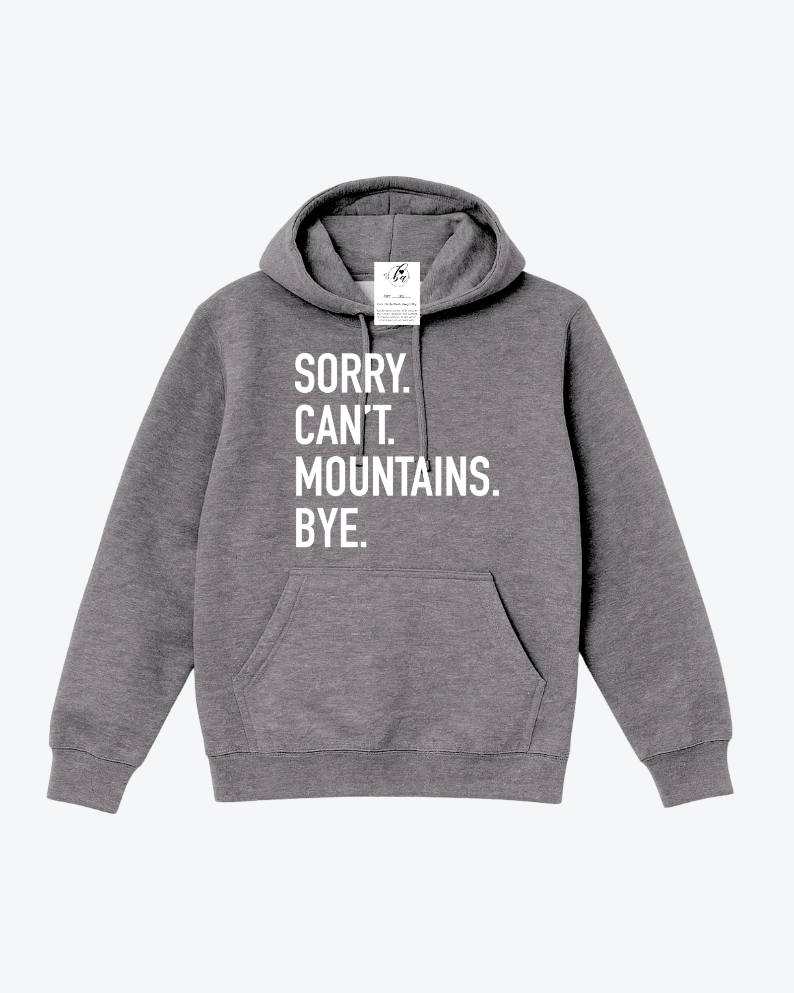 Sorry. Can't Mountains. Bye Cozy Hoodie