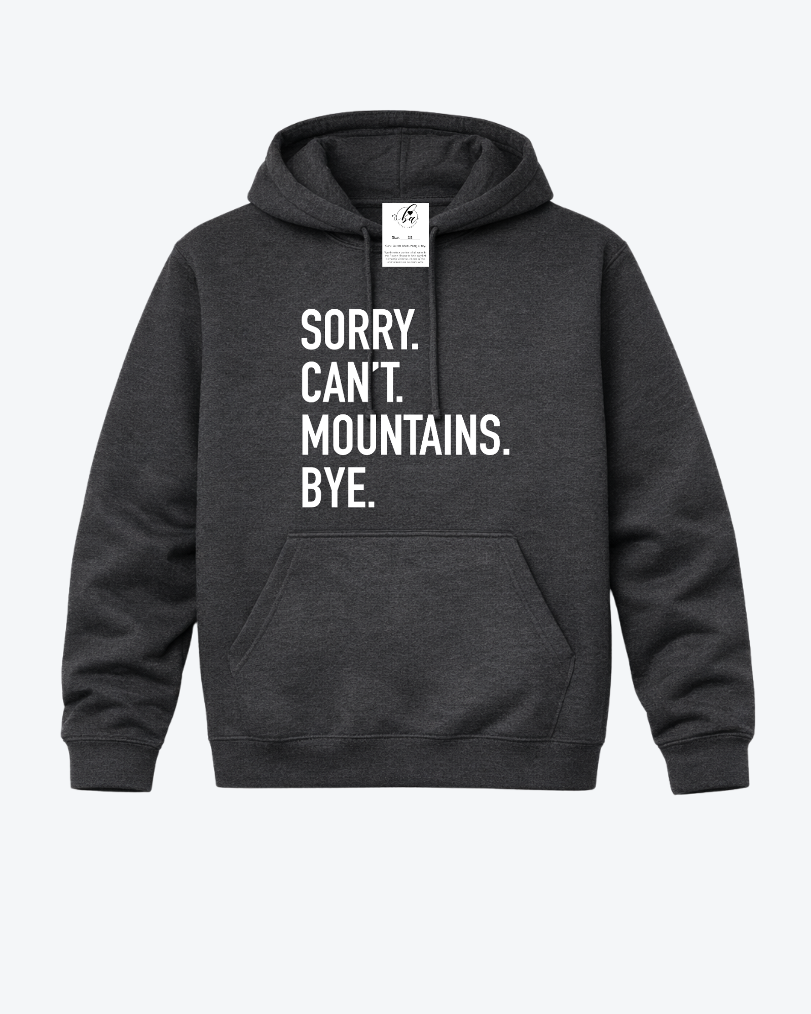 Sorry. Can't Mountains. Bye Cozy Hoodie
