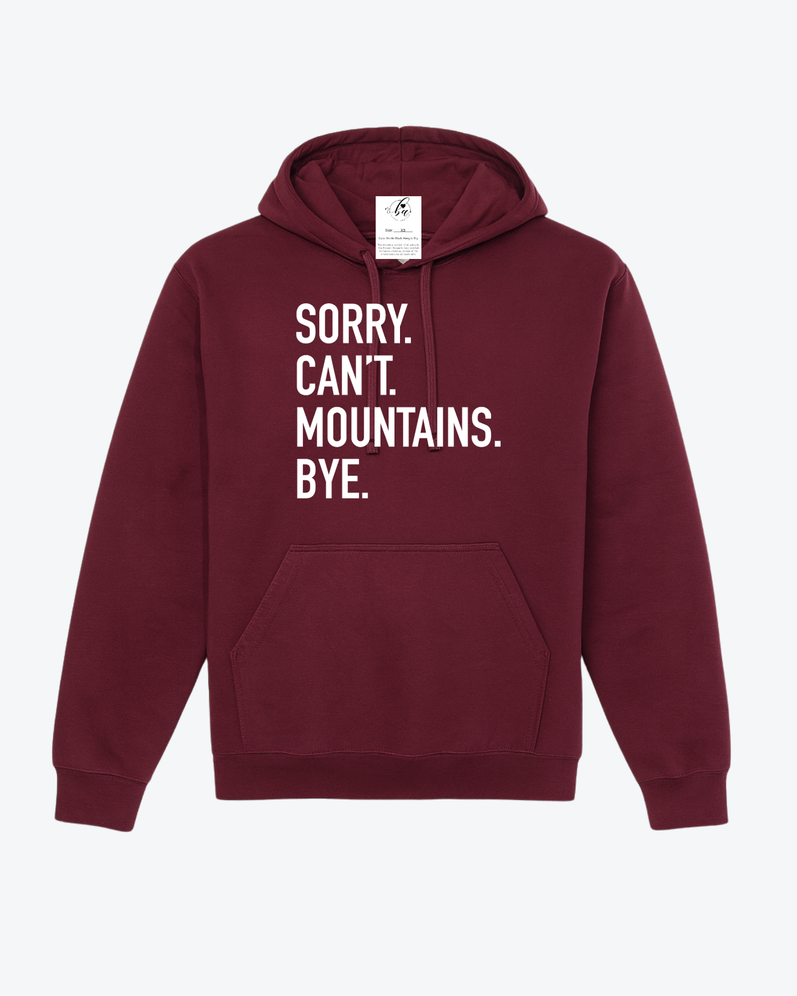 Sorry. Can't Mountains. Bye Cozy Hoodie
