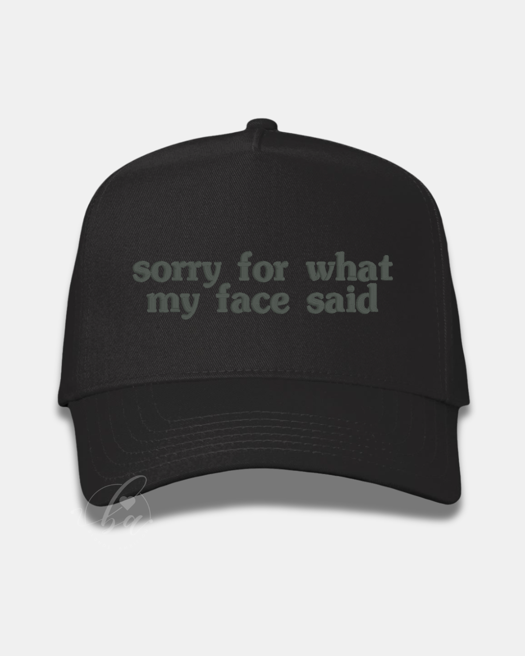 Sorry For What My Face Said Embroidered Cap