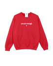 You are Enough / Dear Person Behind Me Cozy Crew Neck Sweater