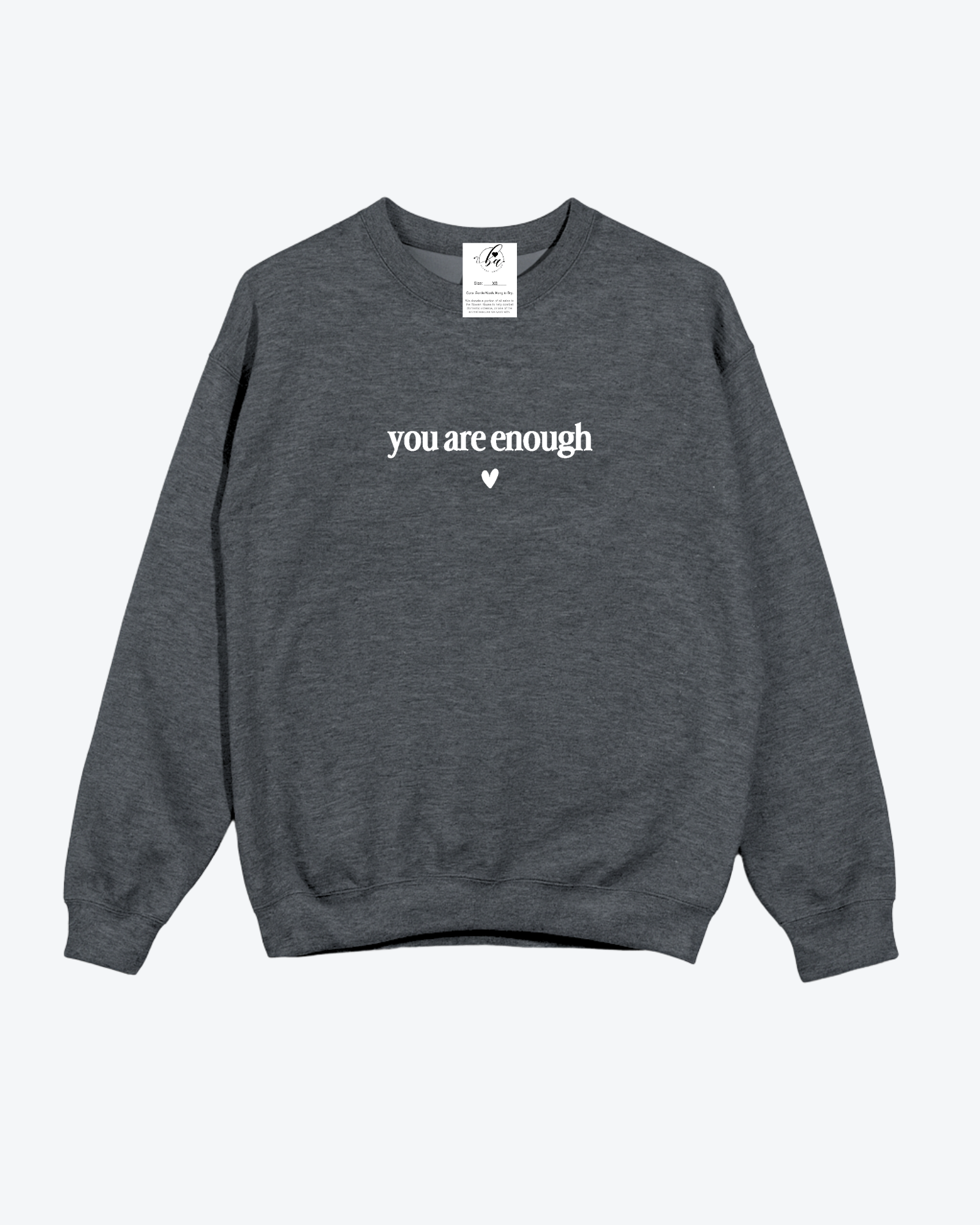 You are Enough / Dear Person Behind Me Cozy Crew Neck Sweater