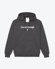 You are Enough / Dear Person Behind Me Cozy Hoodie