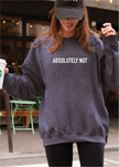Absolutely Not Cozy Crew Neck Sweater