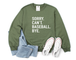 Sorry. Can't. {Custom}. Bye Cozy Crew Neck Sweater