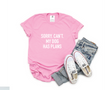 Sorry. Can't. My Dog Has Plans Tee