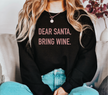 Dear Santa, Bring Wine Classic Crew Neck Sweater