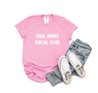 Cool Moms Social Club Tee