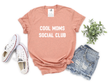 Cool Moms Social Club Tee