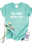 Cool Moms Social Club Tee