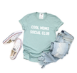 Cool Moms Social Club Tee