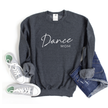 Dance Mom {Script} Cozy Crew Neck Sweater