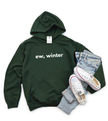 Ew, winter Cozy Hoodie