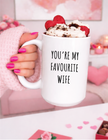 You're My Favourite Wife 15oz Mug