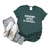 Weekends, Coffee, Football Tee