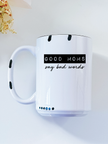 Good Moms Say Bad Words 15oz Mug