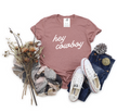 Hey Cowboy Tee | Western T-Shirt