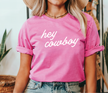 Hey Cowboy Tee | Western T-Shirt