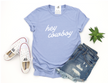 Hey Cowboy Tee | Western T-Shirt