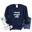 I don't winter well Cozy Crew Neck Sweater