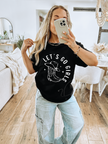 Let's Go Girls Tee