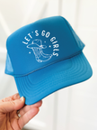 Let's Go Girls Cap