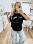 Long Live Cowgirls Tee | Western T-Shirt