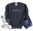 Mindset is Everything Cozy Crew Neck Sweater
