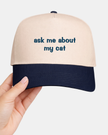 Ask Me About My Cat Embroidered Cap